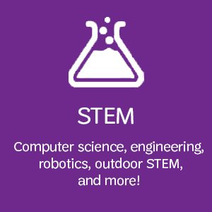 Graphic that reads STEM Computer science, engineering, robotics, outdoor STEM, and more!